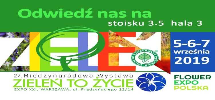 Serdecznie zapraszamy do odwiedzenia naszego stoiska na targach w Warszawie „Zieleń to życie”